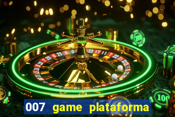 007 game plataforma de jogos